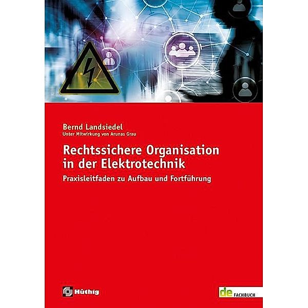 Rechtssichere Organisation in der Elektrotechnik, Bernd Landsiedel