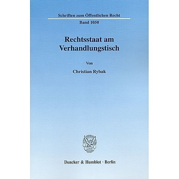 Rechtsstaat am Verhandlungstisch., Christian Rybak