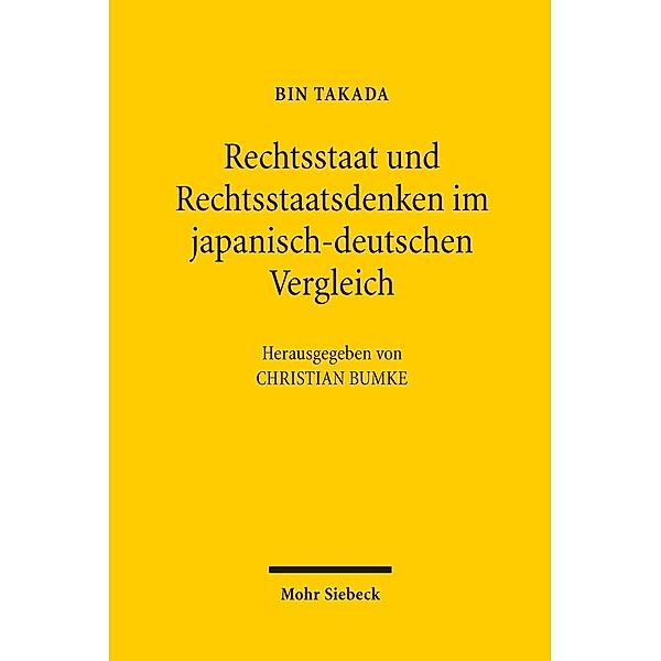 Rechtsstaat und Rechtsstaatsdenken im japanisch-deutschen Vergleich, Bin Takada