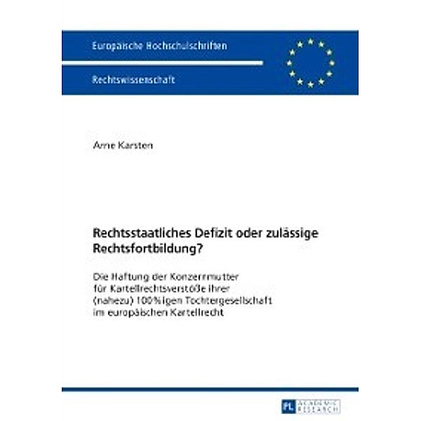 Rechtsstaatliches Defizit oder zulaessige Rechtsfortbildung?, Arne Karsten