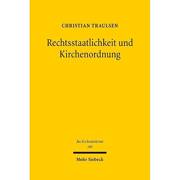 Rechtsstaatlichkeit und Kirchenordnung, Christian Traulsen