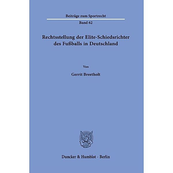 Rechtsstellung der Elite-Schiedsrichter des Fussballs in Deutschland., Gerrit Breetholt