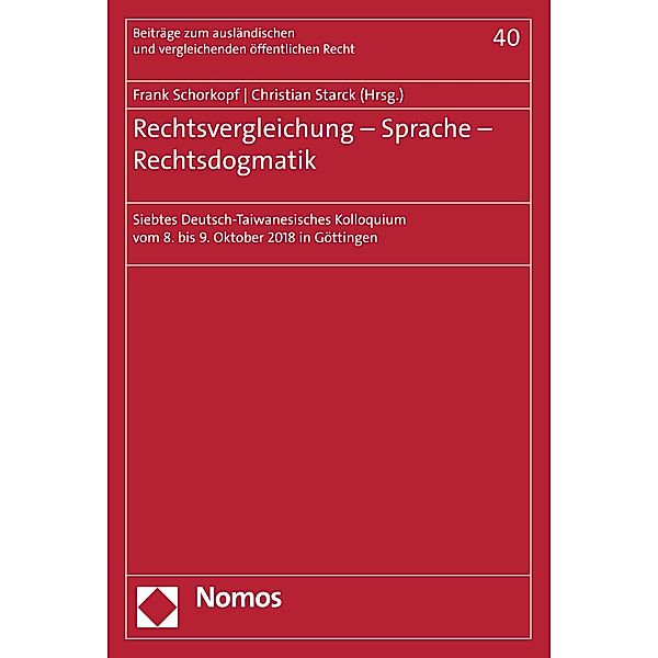Rechtsvergleichung - Sprache - Rechtsdogmatik / Beiträge zum ausländischen und vergleichenden öffentlichen Recht Bd.40