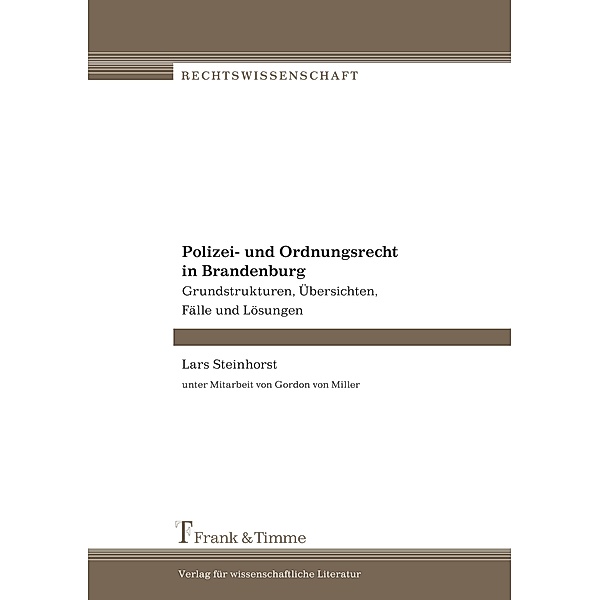 Rechtswissenschaft: 2 Polizei- und Ordnungsrecht in Brandenburg, Lars Steinhorst