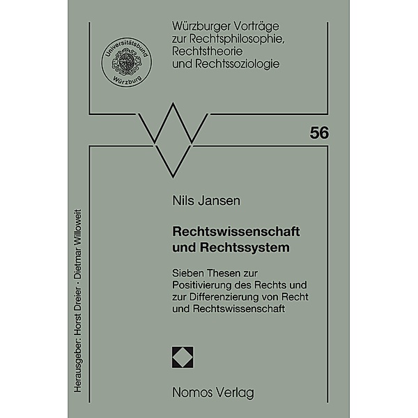 Rechtswissenschaft und Rechtssystem / Würzburger Vorträge zur Rechtsphilosophie, Rechtstheorie und Rechtssoziologie Bd.56, Nils Jansen