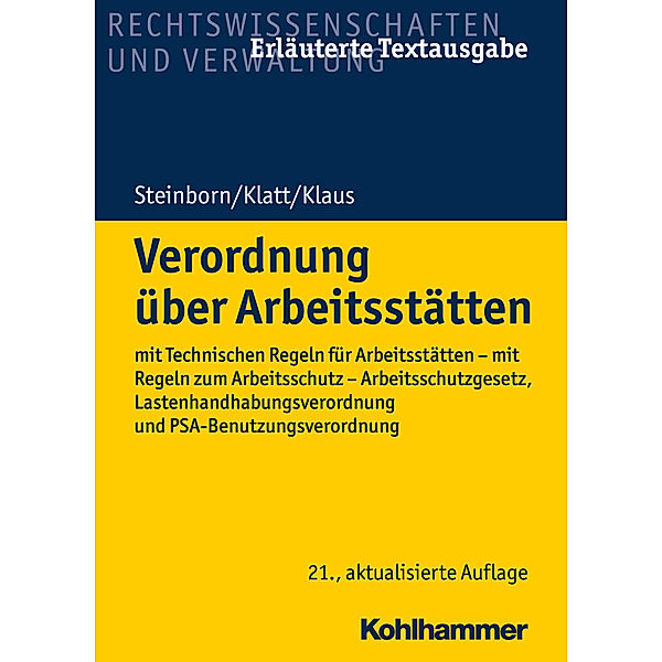 Rechtswissenschaften und Verwaltung, Erläuterte Textausgaben / Verordnung über Arbeitsstätten, Volker Steinborn, Karin Klatt, Michael Klaus