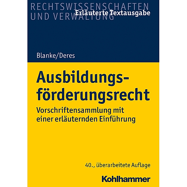 Rechtswissenschaften und Verwaltung, Erläuterte Textausgaben / Ausbildungsförderungsrecht, Roland Deres, Andrea Henschel