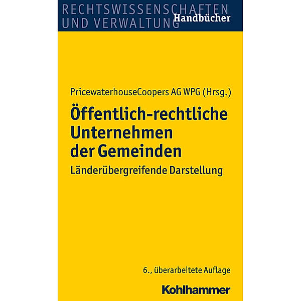 Rechtswissenschaften und Verwaltung, Handbücher / Öffentlich-rechtliche Unternehmen der Gemeinden, Heinz Bolsenkötter, Horst Dau, Eckhard Zuschlag