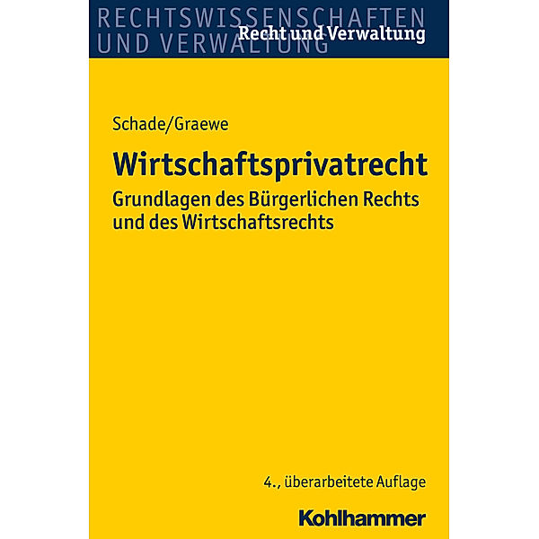 Rechtswissenschaften und Verwaltung, Recht und Verwaltung / Wirtschaftsprivatrecht, Georg F. Schade, Daniel Graewe