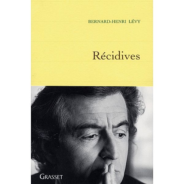 Récidives / essai français, Bernard-Henri Lévy