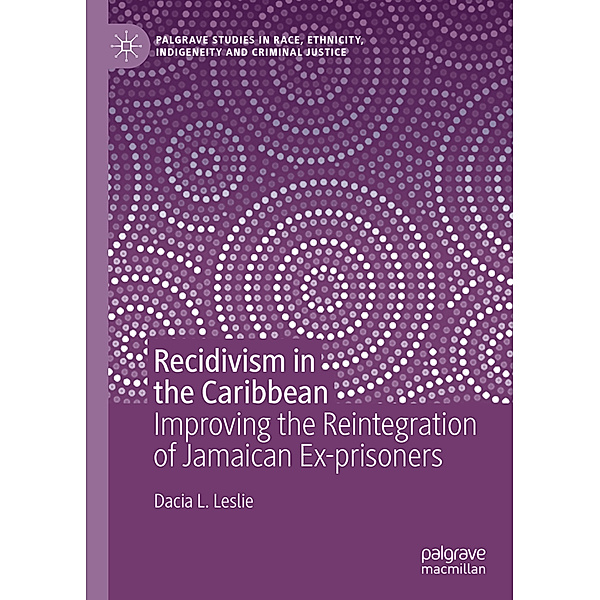 Recidivism in the Caribbean, Dacia L. Leslie