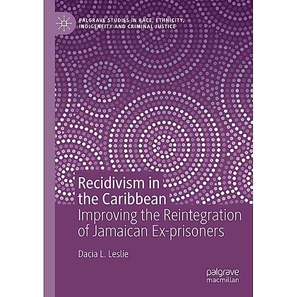 Recidivism in the Caribbean, Dacia L. Leslie