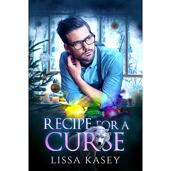 Recipe for a Curse (Romancing a Curse, #2) / Romancing a Curse, Lissa Kasey