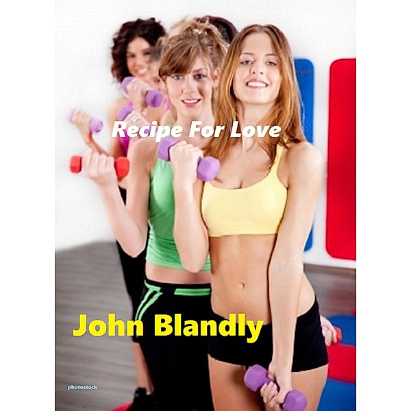 Recipe For Love, John Blandly