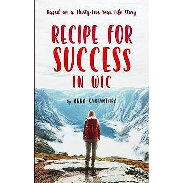 Recipe For Success In WIC / ReadersMagnet LLC, Anna Kanianthra