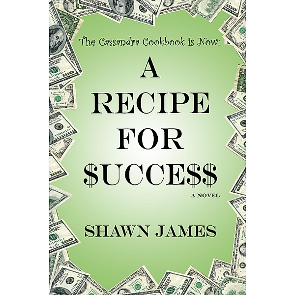 Recipe for $ucce$$, Shawn James