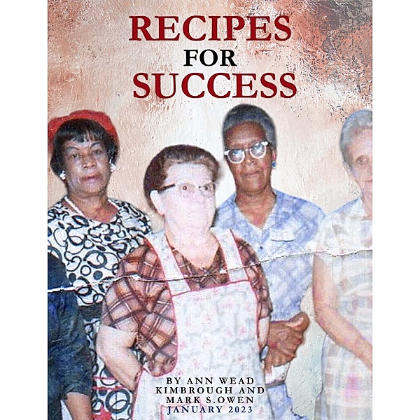 Recipes For Success, Ann Wead Kimbrough, Mark S. Owen