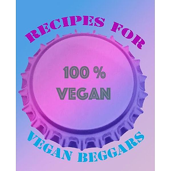 Recipes For Vegan Beggars, M. Tmin