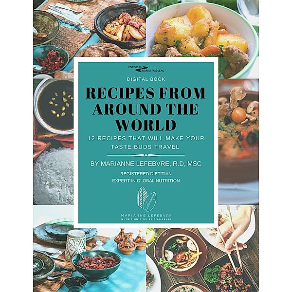 Recipes from around the world, Marianne Lefebvre