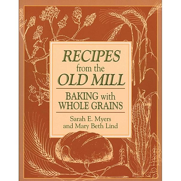 Recipes from the Old Mill, Sarah Myers