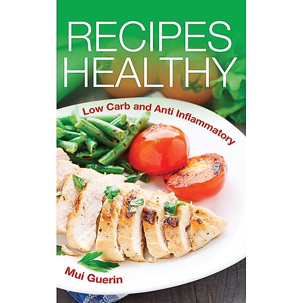 Recipes Healthy / WebNetworks Inc, Mui Guerin, Yowell Yoshiko