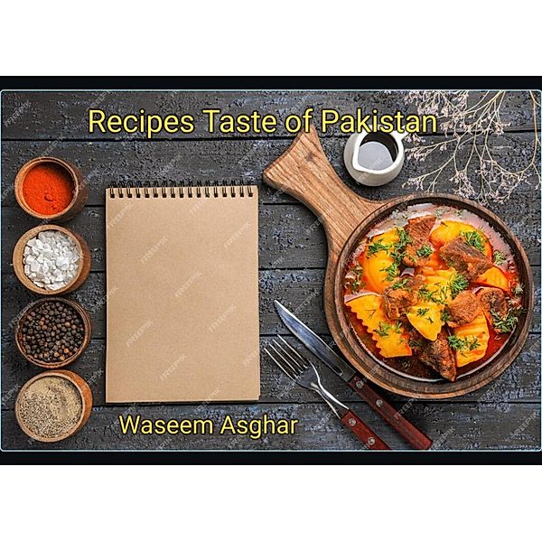 Recipes Taste of Pakistan, Waseem Asghar