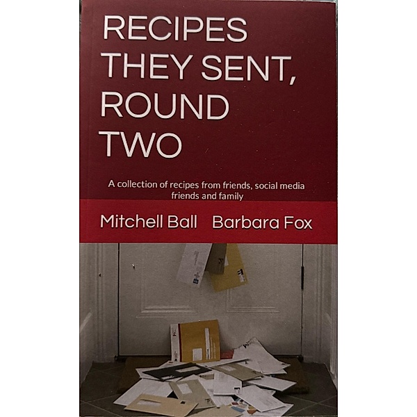 Recipes They Sent, Round Two, Barbara Fox, Mitchell Ball