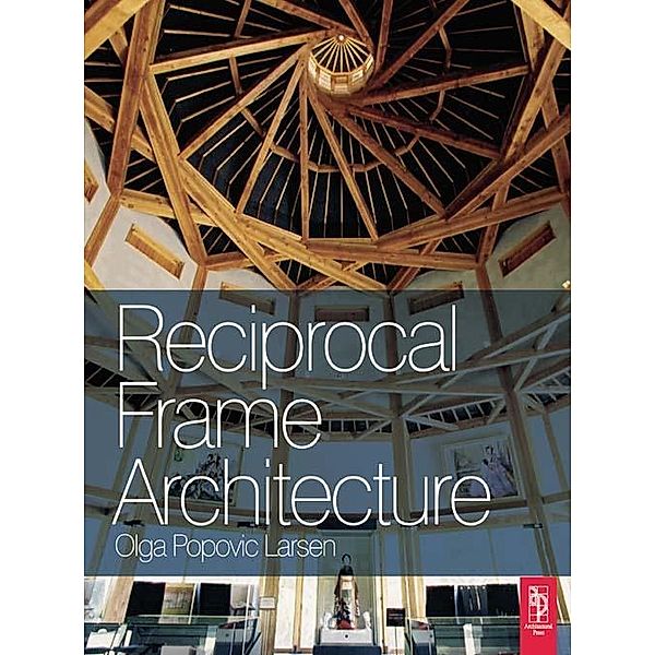 Reciprocal Frame Architecture, Olga Popovic Larsen