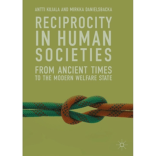 Reciprocity in Human Societies / Progress in Mathematics, Antti Kujala, Mirkka Danielsbacka