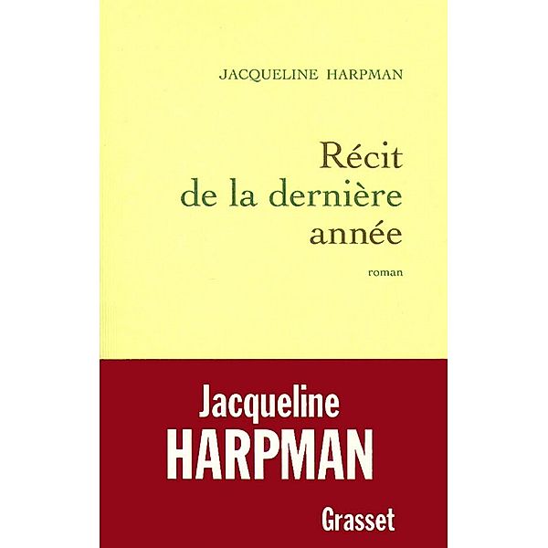 Récit de la dernière année / Littérature Française, Jacqueline Harpman