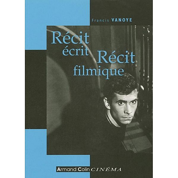 Récit écrit, Récit filmique / Hors Collection, Francis Vanoye