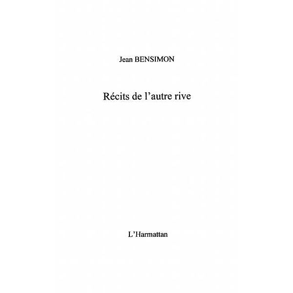 RECITS DE L'AUTRE RIVE / Hors-collection, Jean Bensimon