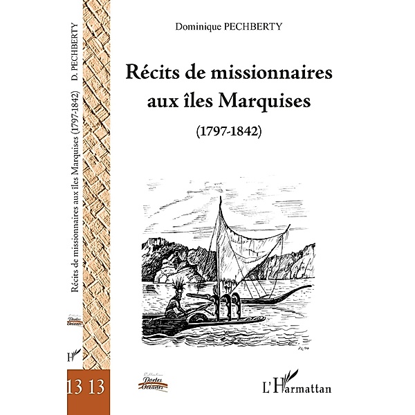 Recits de missionnaires aux Iles marquises (1797-1842) / Hors-collection, Dominique Pechberty
