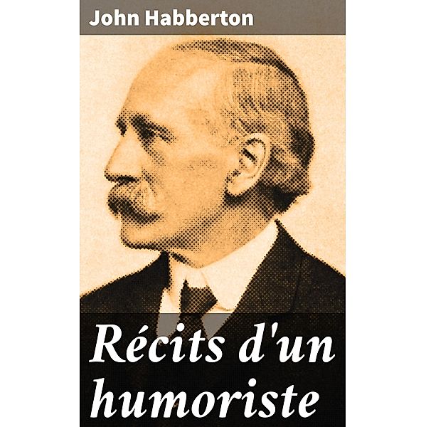 Récits d'un humoriste, John Habberton