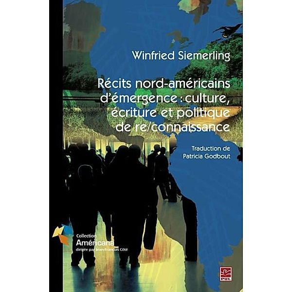 Recits nord-americains d'emergence:cultu, Winfried Siemerling Winfried Siemerling