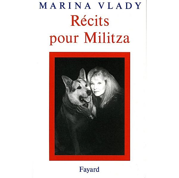 Récits pour Militza / Littérature Française, Marina Vlady