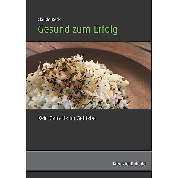 Reck, C: Gesund zum Erfolg, Claude Reck