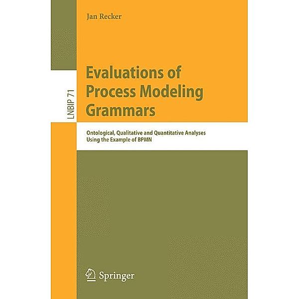 Recker, J: Evaluations of Process Modeling Grammars, Jan Recker