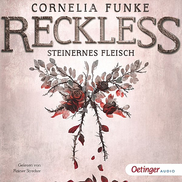 Reckless - 1 - Reckless 1. Steinernes Fleisch, Cornelia Funke, Lionel Wigram