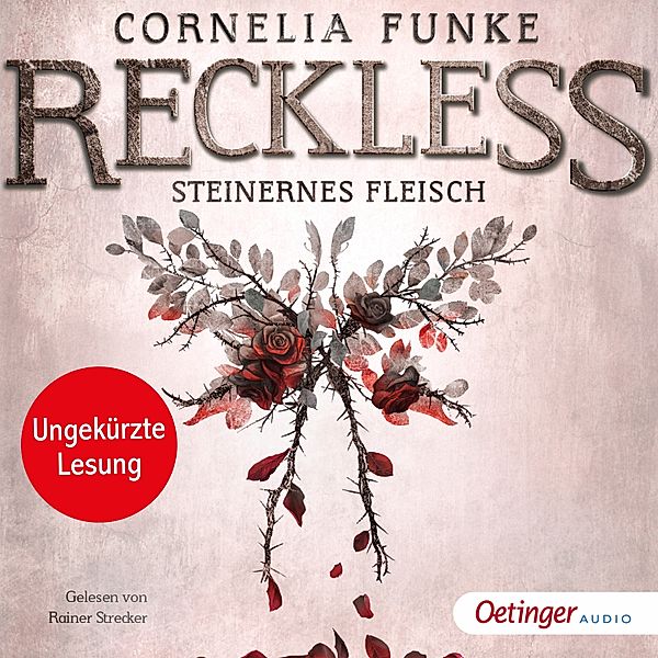 Reckless - 1 - Steinernes Fleisch, Cornelia Funke, Lionel Wigram
