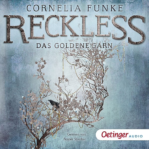 Reckless - 3 - Das goldene Garn, Cornelia Funke