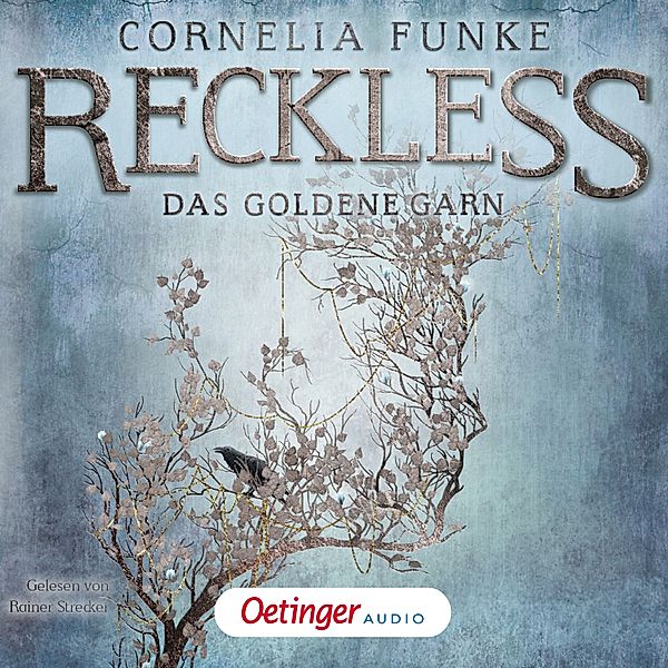 Reckless - 3 - Das goldene Garn, Cornelia Funke