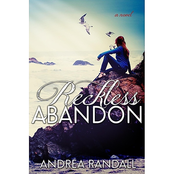 Reckless Abandon, Andrea Randall