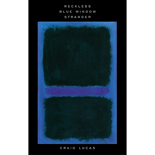 Reckless and Other Plays, Craig Lucas
