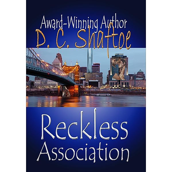Reckless Association / D. C. Shaftoe, D. C. Shaftoe