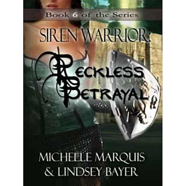 Reckless Betrayal, Michelle Marquis