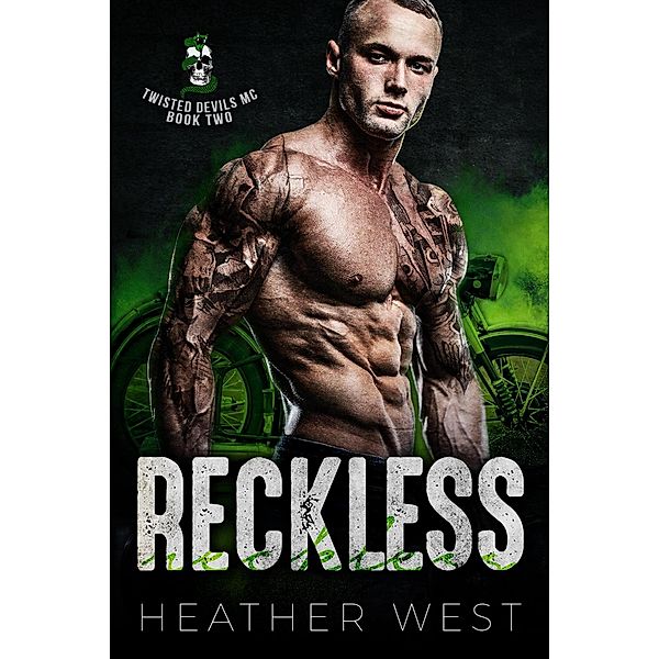 Reckless (Book 2) / Twisted Devils MC, Heather West