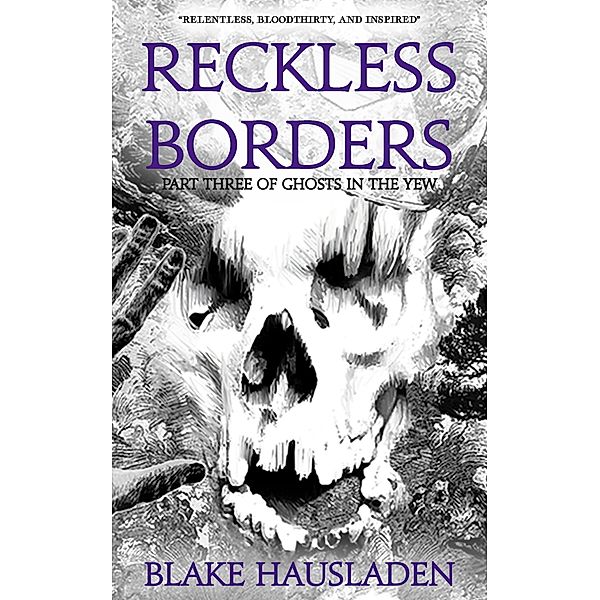 Reckless Borders, Blake Hausladen