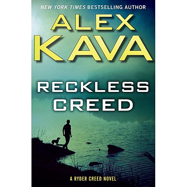 Reckless Creed / A Ryder Creed Novel Bd.3, Alex Kava