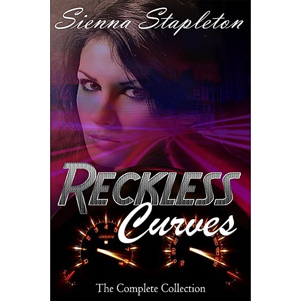 Reckless Curves: The Complete Collection / Reckless Curves, Sienna Stapleton